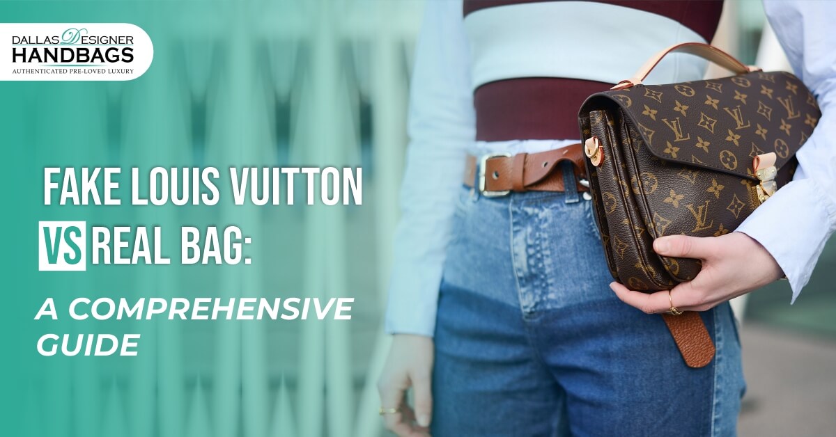 Fake Louis Vuitton vs Real Bag: A Comprehensive Guide